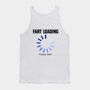 Fart Loading Please Wait Funny Stinky Gas Tank Top